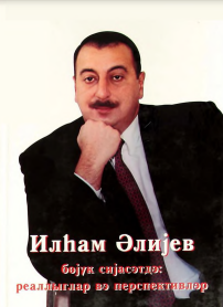 İlham Əliyev böyük siyasətdə: reallıqlar və perspektivlər